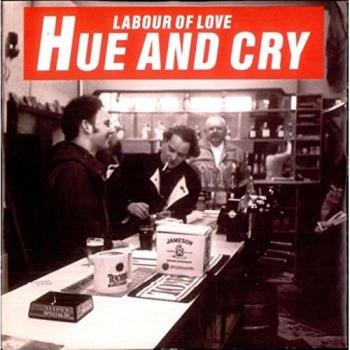 Collectible Hue & Cry Labour Of Love 1993 UK Pressing on 7 Vinyl