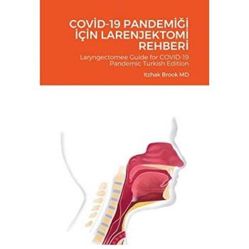 COV¿D-19 PANDEM¿¿¿ ¿ǿN LARENJEKTOM¿ REHBER¿: Laryngectomee Guide for COVID-19 Pandemic Turkish Edition