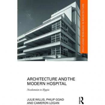 Architecture and the Modern Hospital: Nosokomeion to Hygeia EPUB