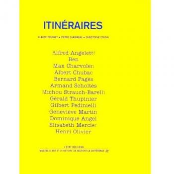 Itinéraires : Alfred Angeletti, Ben, Max Charvolen,...