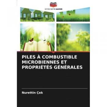 PILES À COMBUSTIBLE MICROBIENNES ET PROPRIÉTÉS GÉNÉRALES: DE