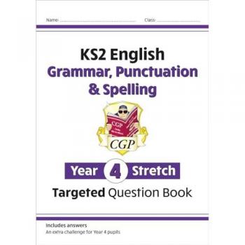 KS2 English Year 4 Stretch Grammar, Punctuation & Spelling Targeted Question Book (with Answers) Paperback