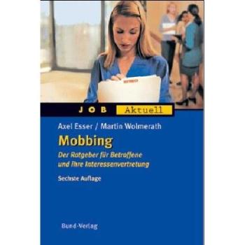 Mobbing. Der Ratgeber für Betroffene und ihre Interessenvertretung