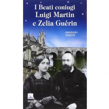Beati coniugi Luigi Martin e Zelia Gueri