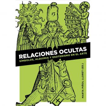 Relaciones ocultas: Símbolos, alquimia y esoterismo en el arte (PIGMALION)
