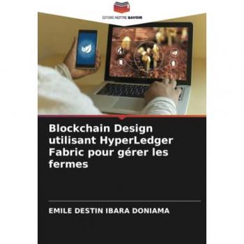 Blockchain Design utilisant HyperLedger Fabric pour gérer les fermes