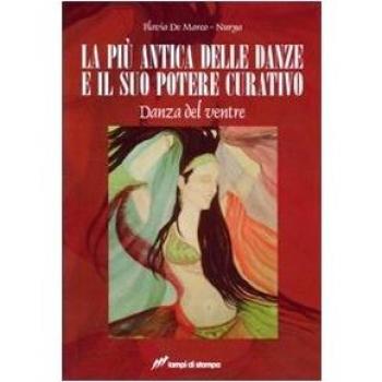 La più antica delle danze e il suo potere curativo. Danza del ventre