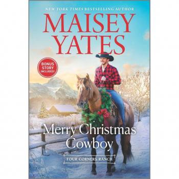 Merry Christmas Cowboy : A Holiday Romance Novel, by Maisey Yates