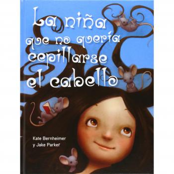 La niña que no quería cepillarse el cabello (Tapa dura).