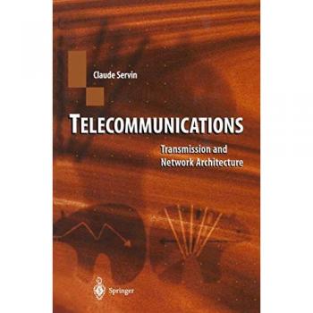 Telecommunications: Transmission and Network Architecture