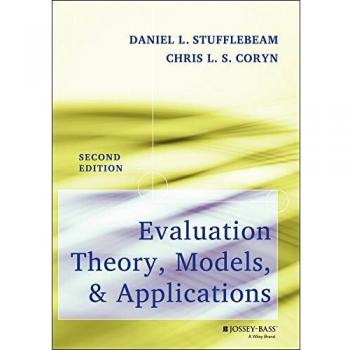 Evaluation Theory Models and Applications by Chris L. S. Coryn