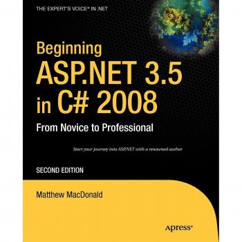 Beginning ASP.NET 3.5 in C# 2008: From Novice to Professional (Beginning from Novice to Professional)