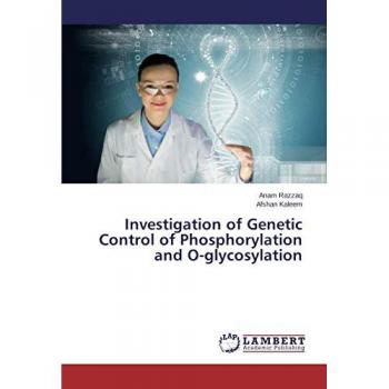 Investigation of Genetic Control of Phosphorylation and O-glycosylation