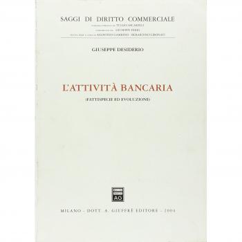 L' attività bancaria. Fattispecie ed evoluzione Giuseppe Desiderio