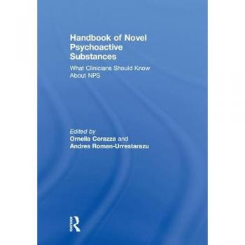 Handbook of Novel Psychoactive Substances: What Clinicians Should Know about NPS