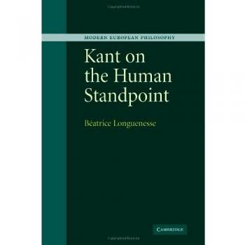 Kant on the Human Standpoint (Modern European Philosophy)