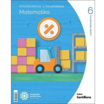 Koadernoa Matematika 6-1 Primària munduak eraikitzen Zubia Santillana (Tapa blanda).