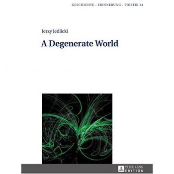 A Degenerate World: Translated by Tristan Korecki