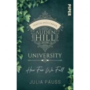 Auden Hill University – How Far We Fall: Roman | Prickelnde Dark Academia-Romance an einer elitären Universität mit dunklem Geheimnis