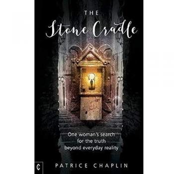 The Stone Cradle : One Woman's Search for the Truth Beyond Everyday Reality