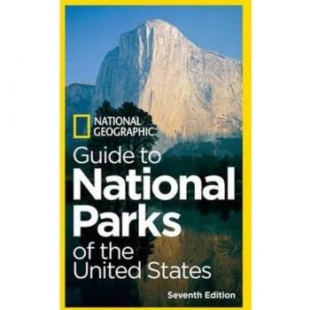 National Geographic Guide to National Parks of the United States, 7th Edition: Guide Book