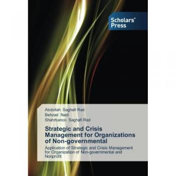 Saghafi Rad, Abdollah: Strategic and Crisis Management for Organizations of Non-governmental