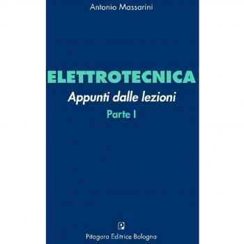 Elettrotecnica. Appunti dalle lezioni (Vol. 1)