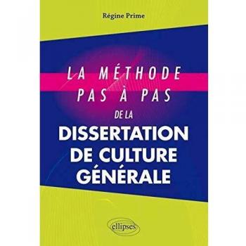 La méthode pas à pas de la dissertation de culture générale