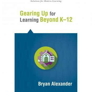 Gearing Up for Learning Beyond K--12