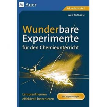 Wunderbare Experimente für den Chemieunterricht
