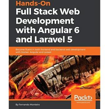 Full-Stack Web Development with Angular 6 and Laravel 5
