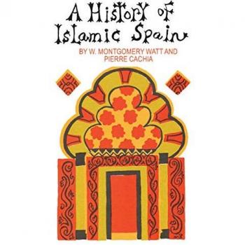 Pierre Cachia A History of Islamic Spain