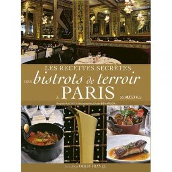 RECETTES SECRETES DES BISTROTS DE TERROIR A PARIS