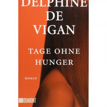 Vigan, Delphine de Tage Ohne Hunger: Roman (Taschenbücher)