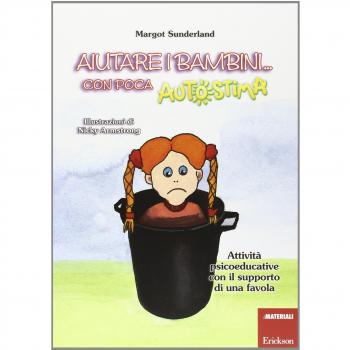 Aiutare i bambini... con poca autostima. Attività psicoeducative ...