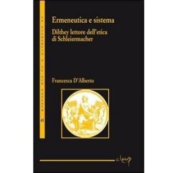 Ermeneutica e sistema. Dilthey lettore dell'etica di Schleiermacher