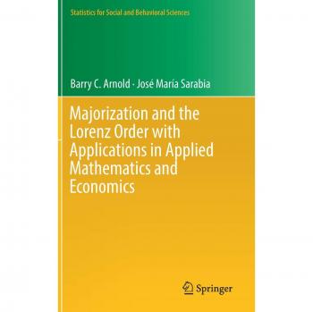 Majorization and the Lorenz Order with Applications in Applied Mathematics and Economics (Statistics for Social and Behavioral Sciences)