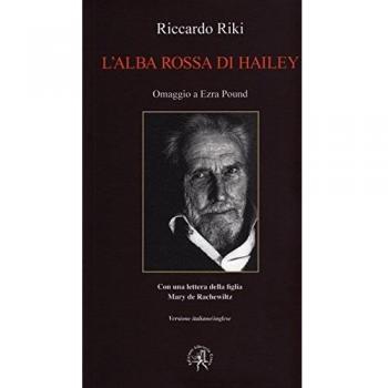 L'alba rossa di Hailey. Omaggio a Ezra Pound. Ediz. multilingue