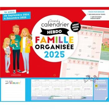 Grand calendrier hebdo Famille organisée 2025: 16 mois, de Septembre 2023 à Décembre 2024. Avec 1 critérium, 400 stickers, des trombones et des emplois du temps