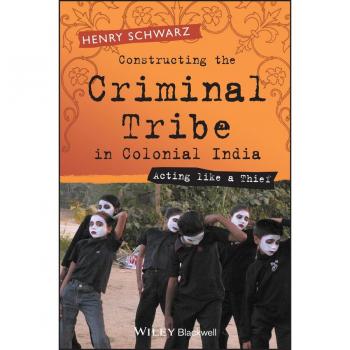 Vitalsource Technologies, Inc. Constructing The Criminal Tribe In Colonial India