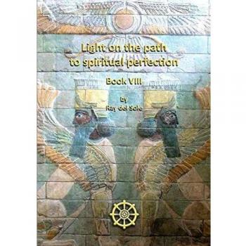 Light on the Path to Spiritual Perfection Book VIII