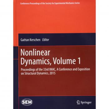 Nonlinear Dynamics, Volume 1: Proceedings of the 33rd IMAC, A Conference and Exposition on Structural Dynamics, 2015
