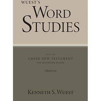 Wuest, Kenneth S.: Wuest's Word Studies from the Greek New Testament for the English Reader, vol. 2