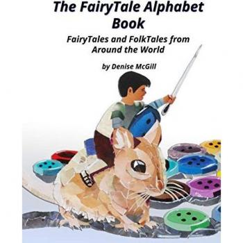 The FairyTale Alphabet Book FairyTales and FolkTales from Around the World