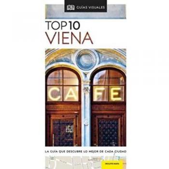 DK Viena (Guías Visuales Top 10): La Guía Que Descubre Lo Mejor De Cada Ciudad