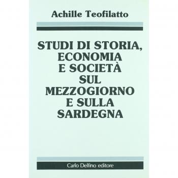 Studi Di Storia, Economia E Societa Sul Mezzogiorno E Sulla Sardegna