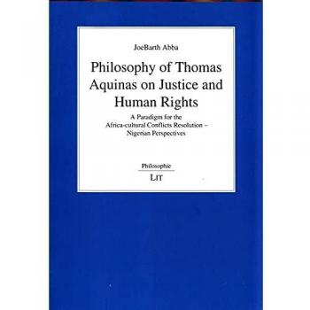 Philosophy of Thomas Aquinas on Justice and Human Rights: A Paradigm for the Africa-Cultural Conflicts Resolution