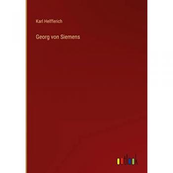 Helfferich, Karl: Georg von Siemens