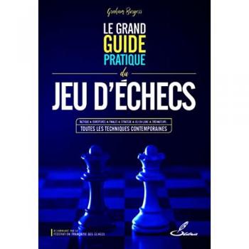 Le grand guide pratique du jeu d'échecs