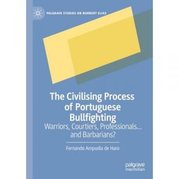 The Civilising Process of Portuguese Bullfighting